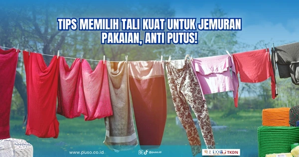 Tips Memilih Tali Kuat untuk Jemuran Pakaian, Anti Putus!<